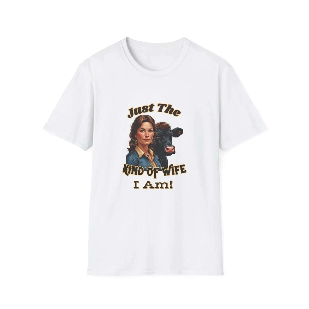 Farmers Wife Apparel, "Just The Kind of Wife I Am, Funny Farm Wife Tee
