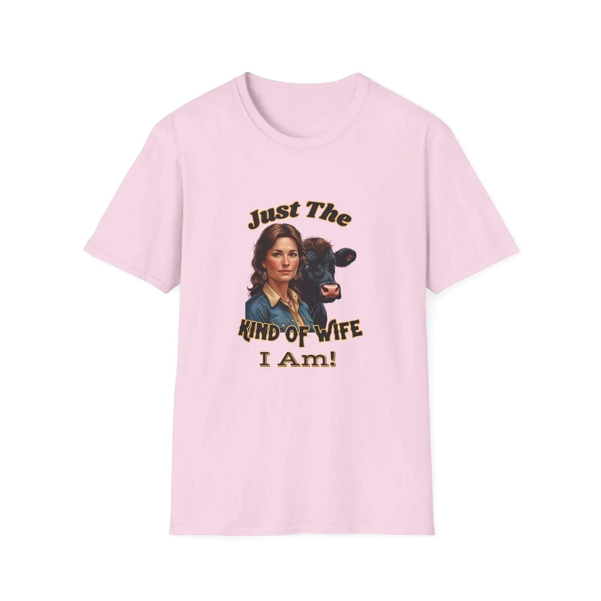 Farmers Wife Apparel, "Just The Kind of Wife I Am, Funny Farm Wife Tee