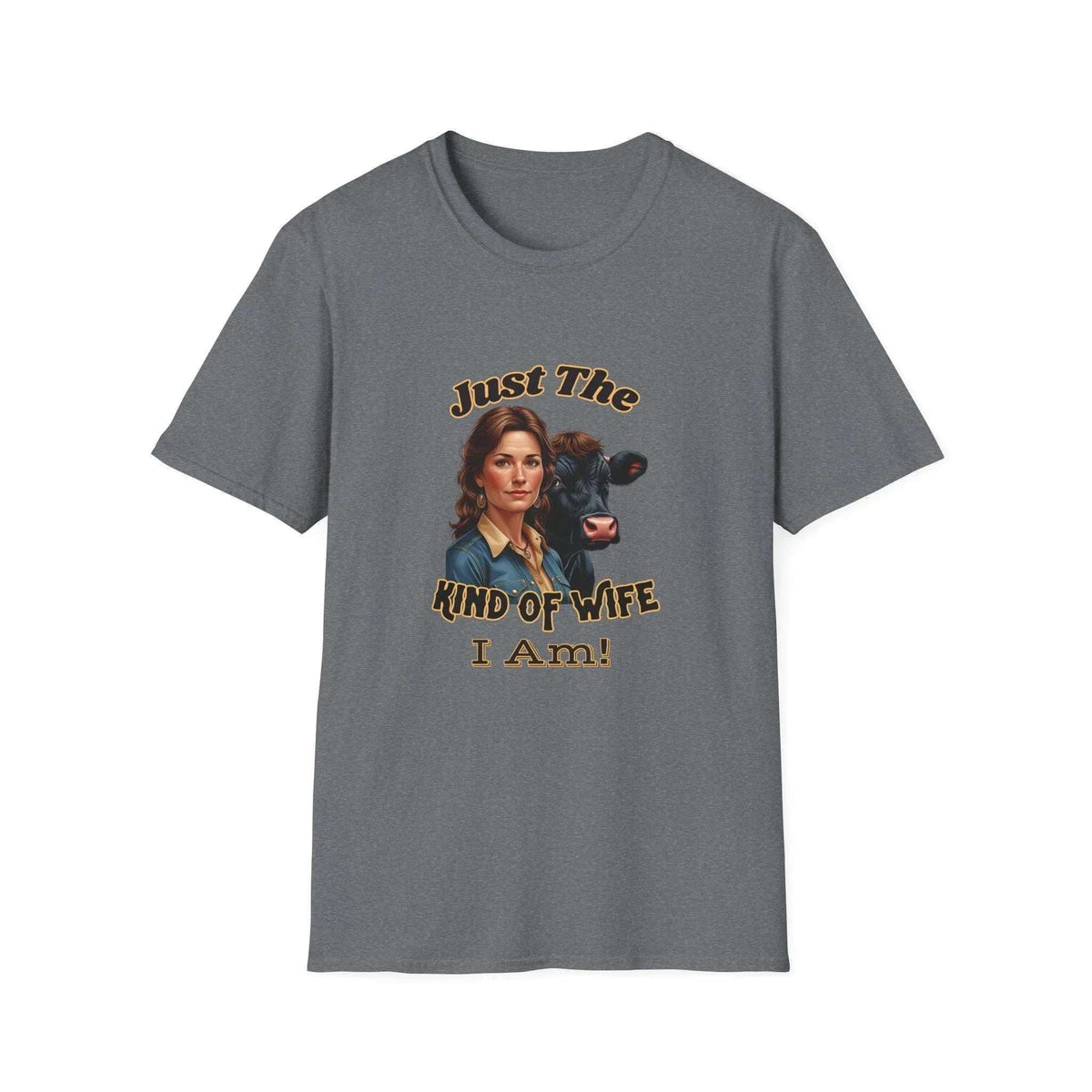 Farmers Wife Apparel, "Just The Kind of Wife I Am, Funny Farm Wife Tee