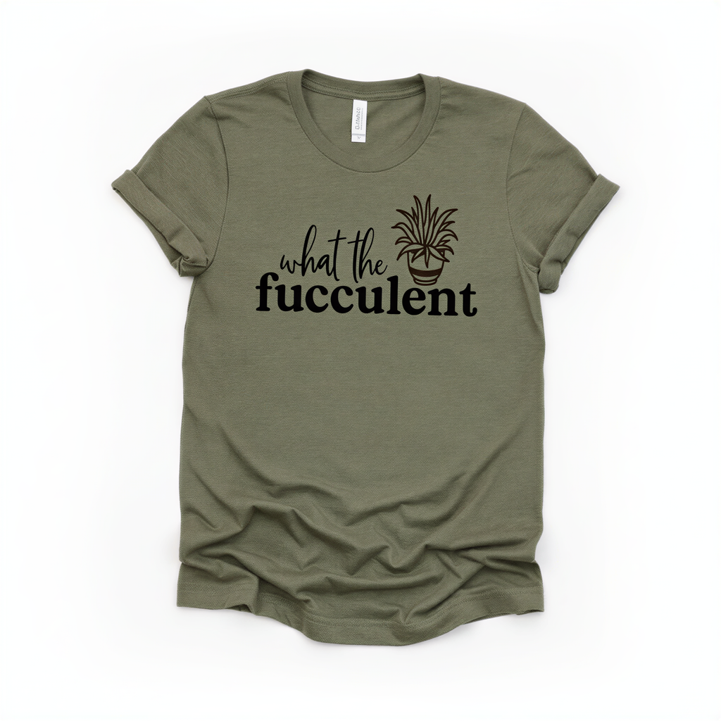 Funny Plant Mom Shirt, What The Fucculent Tee, Bella Canvas 3001