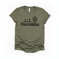 Funny Plant Mom Shirt, What The Fucculent Tee, Bella Canvas 3001