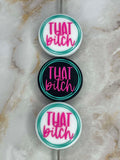 THAT BITCH SILICONE FOCAL (1ct)