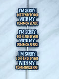I'M SORRY I OFFENDED YOU SILICONE FOCAL D93 (1ct)