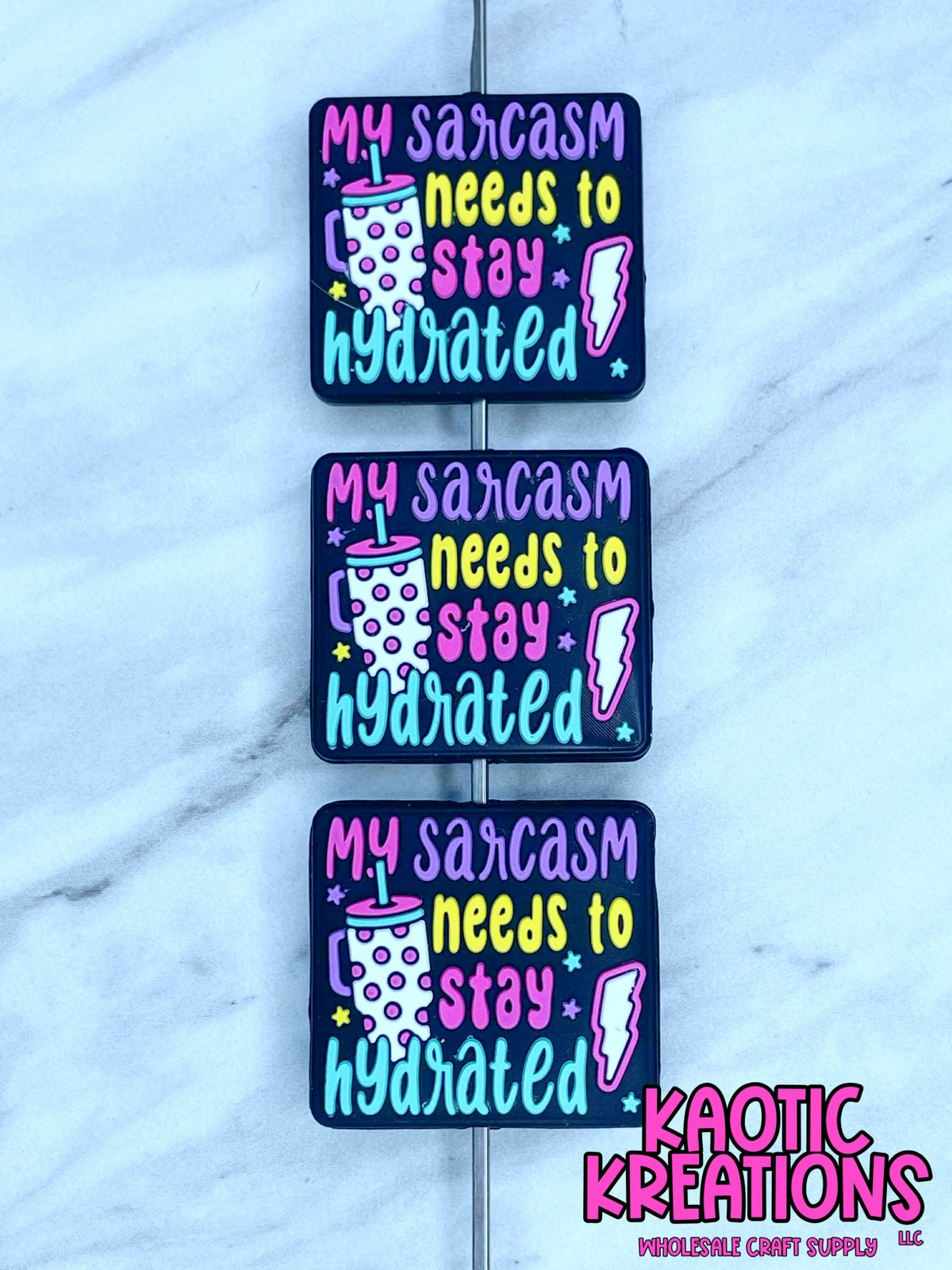 MY SARCASM NEEDS TO STAY HYDRATED SILICONE FOCAL D478 (1ct)