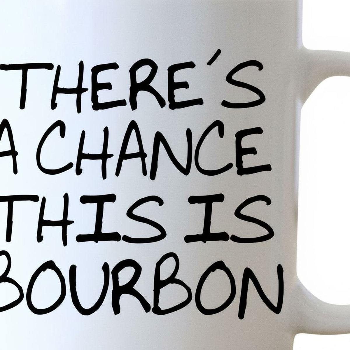 Bourbon Coffee Mug - Funny Bourbon Gift