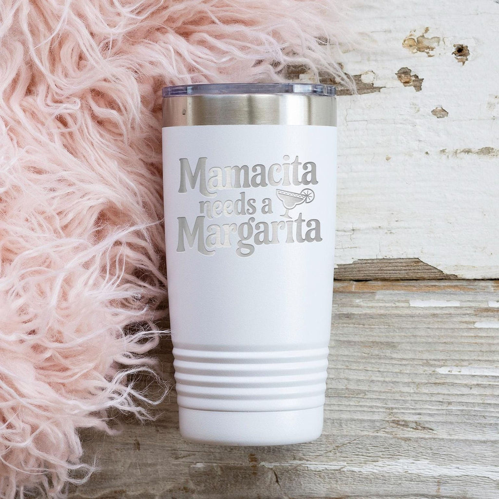 Stainless Steel Tumbler - Mamacita Needs a Margarita | Insulated Travel Mug
