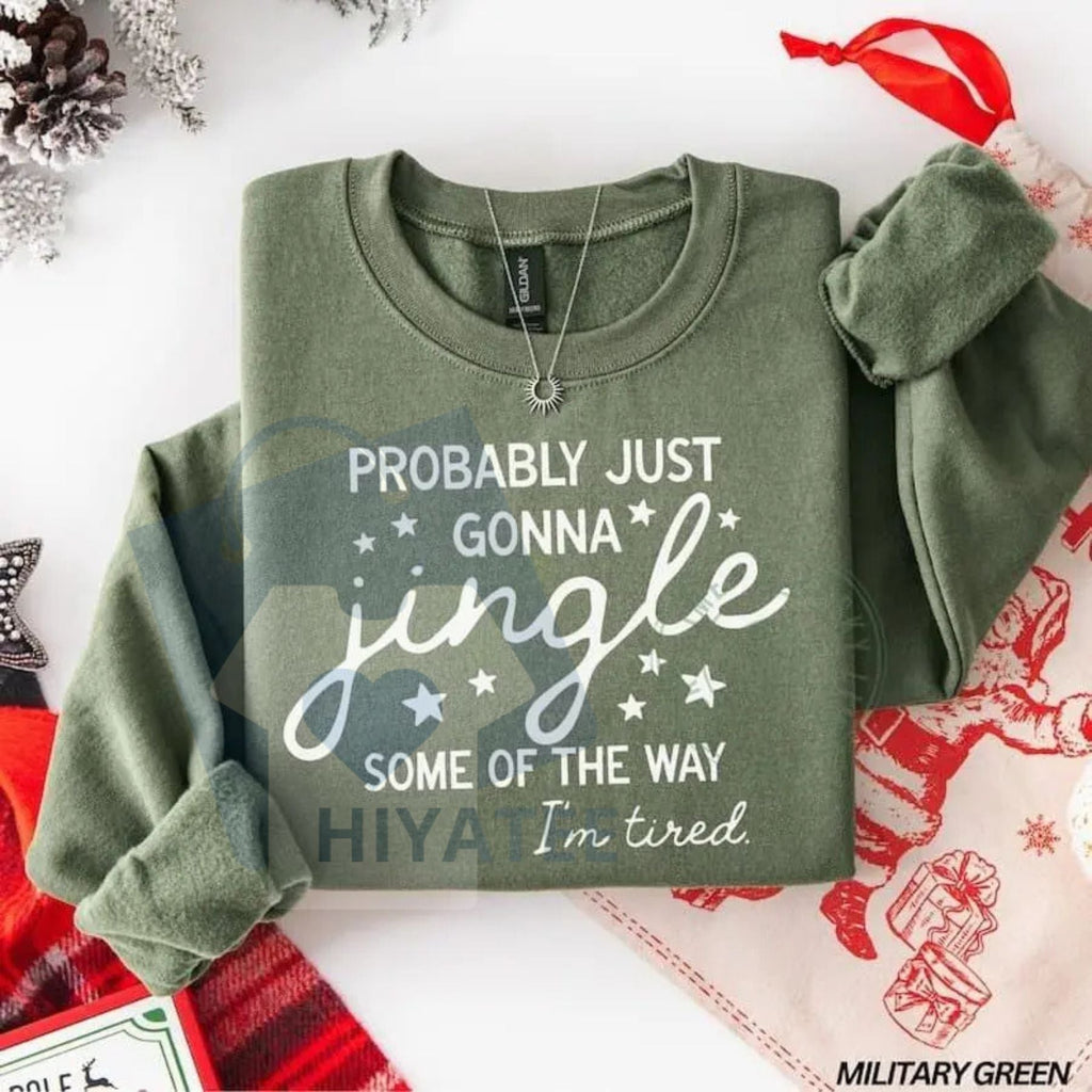 Funny Christmas Sweatshirt: "Jingle Some Of The Way I'm Tired" Shirt, Funny Holiday Sweatshirt, Merry Xmas Tee