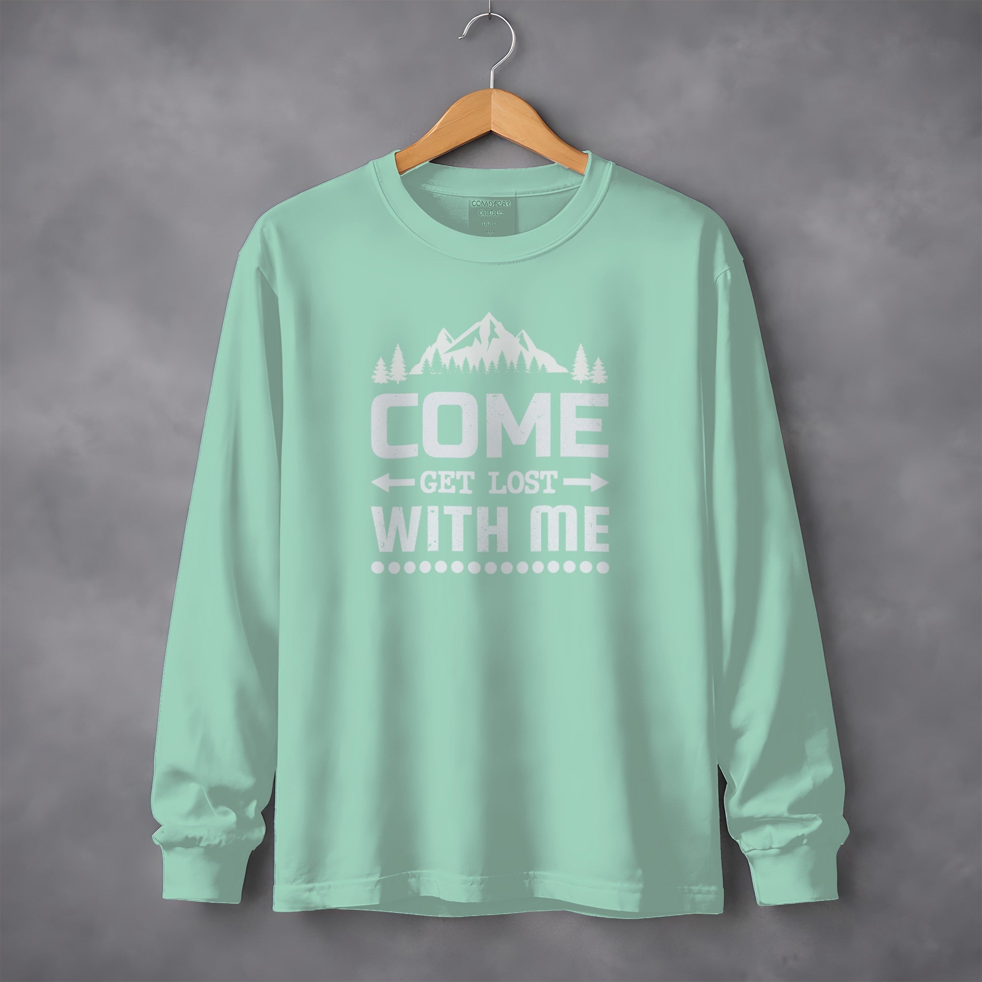 Come Get Lost With Me Outdoorsy Trip Design Long Sleeve T-Shirt