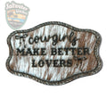 Cowgirls Make Better Lovers- Collective