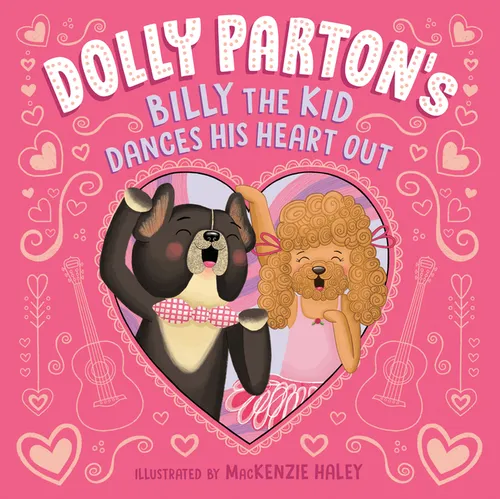 Dolly Parton's Billy the Kid Dances His Heart Out - Hardcover