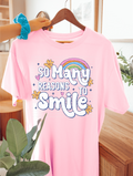 so many reasons to smile tee or sweatshirt