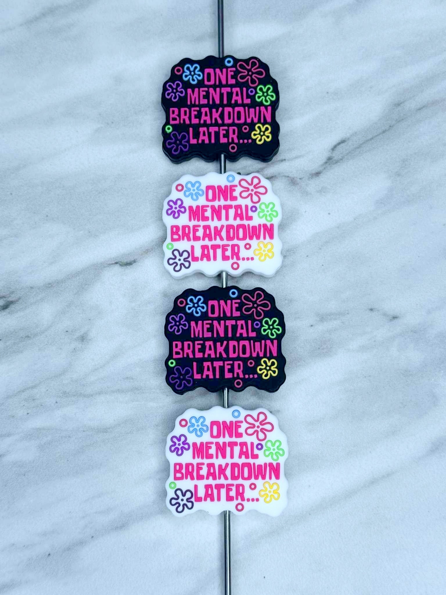 ONE MENTAL BREAKDOWN LATER SILICONE FOCAL (1ct)