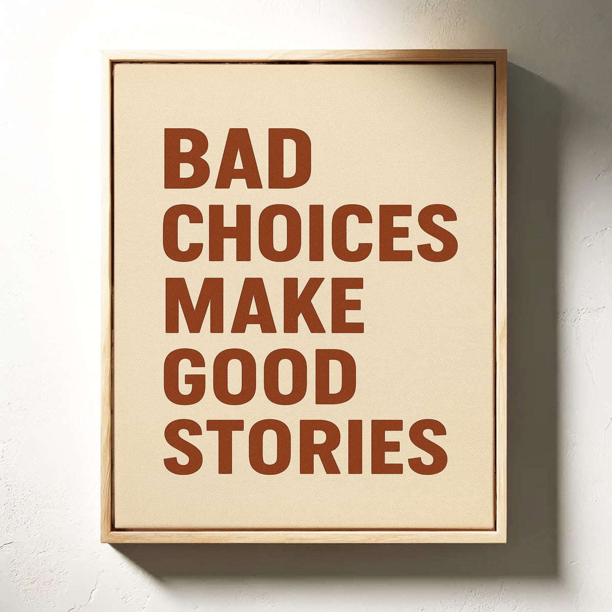 Bad Choices Make Good Stories Print - Quarter Circle AK Boutique