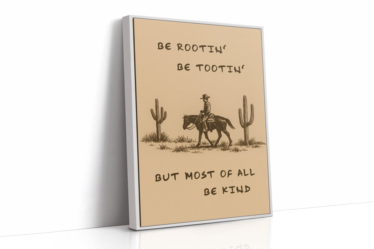 Be Rootin’, Be Tootin’, Be Kind - Quarter Circle AK Boutique