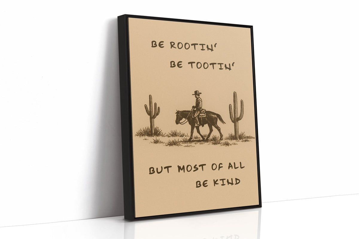 Be Rootin’, Be Tootin’, Be Kind - Quarter Circle AK Boutique