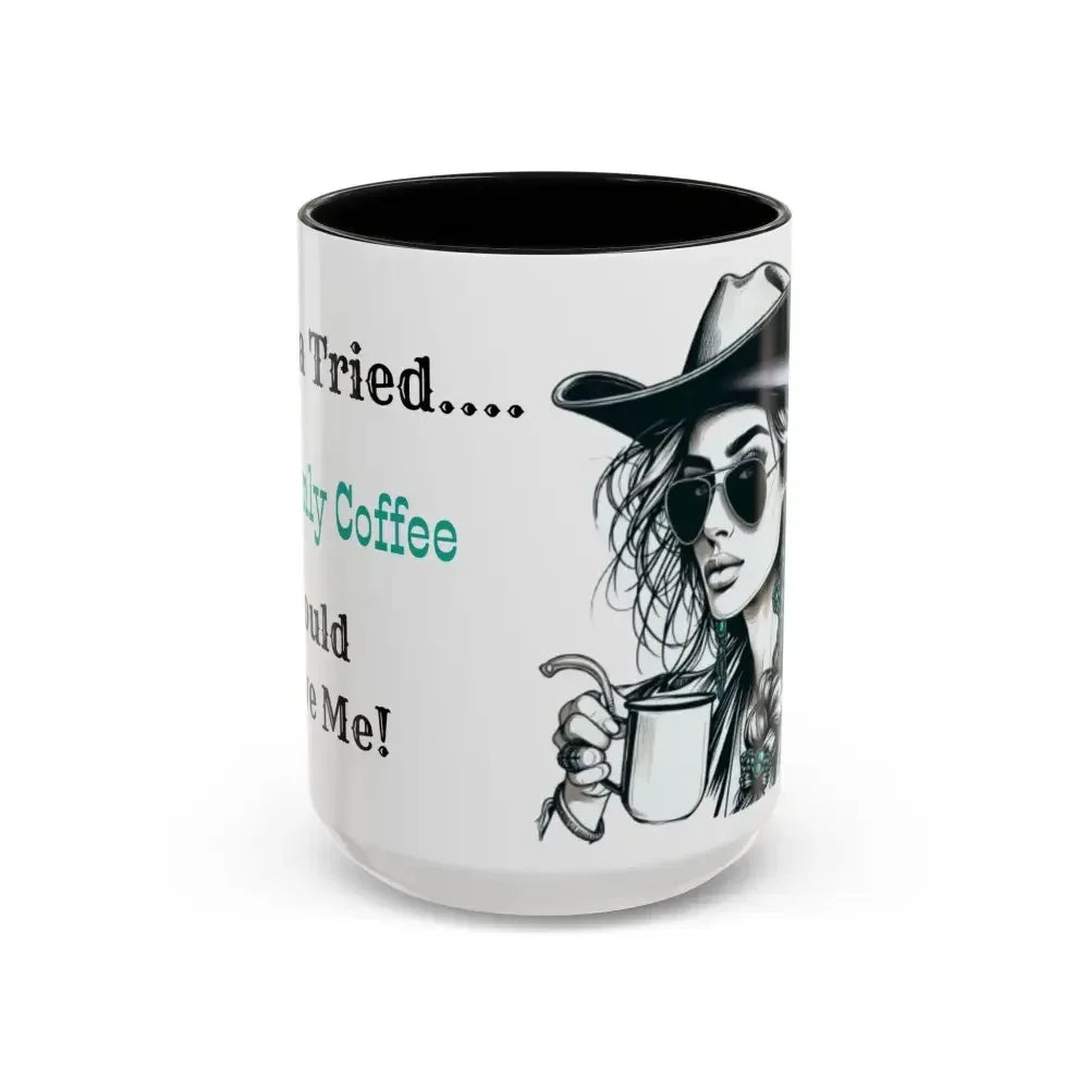 Cowgirl Coffee Mug, Cowgirls and Coffee, Rodeo, Western Enthusiasts