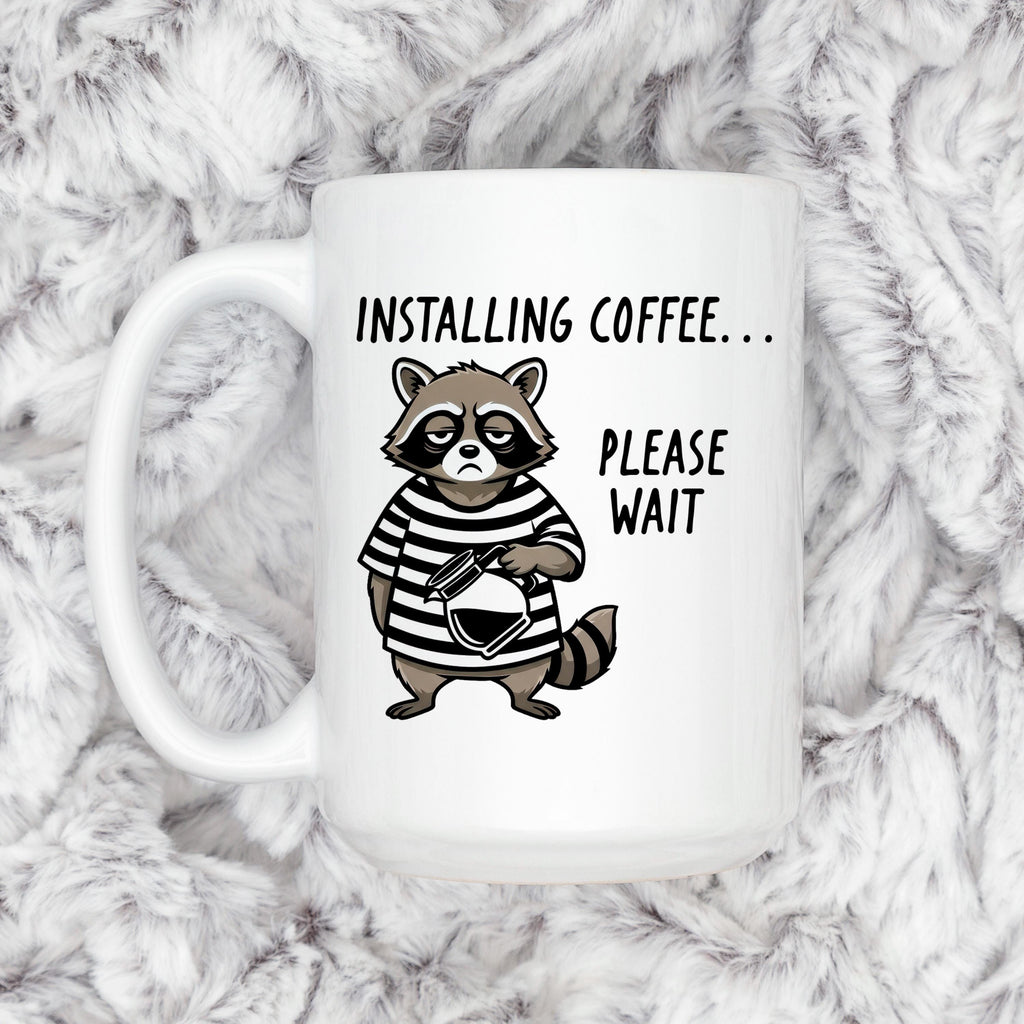 Funny Raccoon Mug - Ceramic Coffee Cup | Coworker Gift, Dishwasher Safe