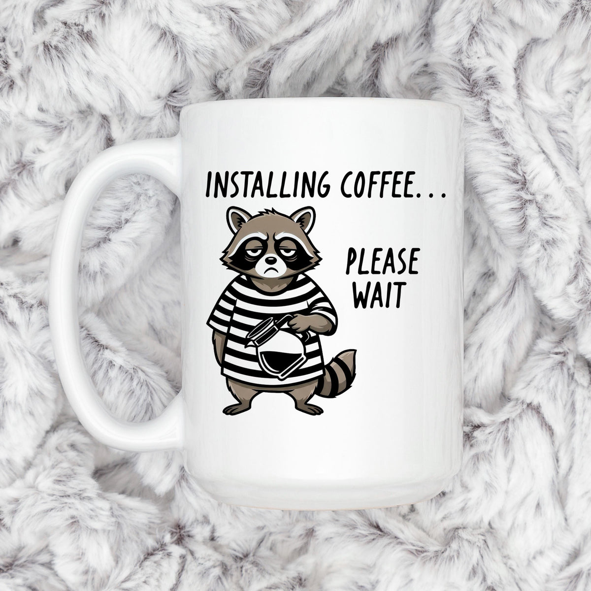 Funny Raccoon Mug - Ceramic Coffee Cup | Coworker Gift, Dishwasher Safe