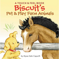 Biscuit's Pet & Play Farm Animals: A Touch & Feel Book: An Easter and Springtime Book for Kids - Board Book