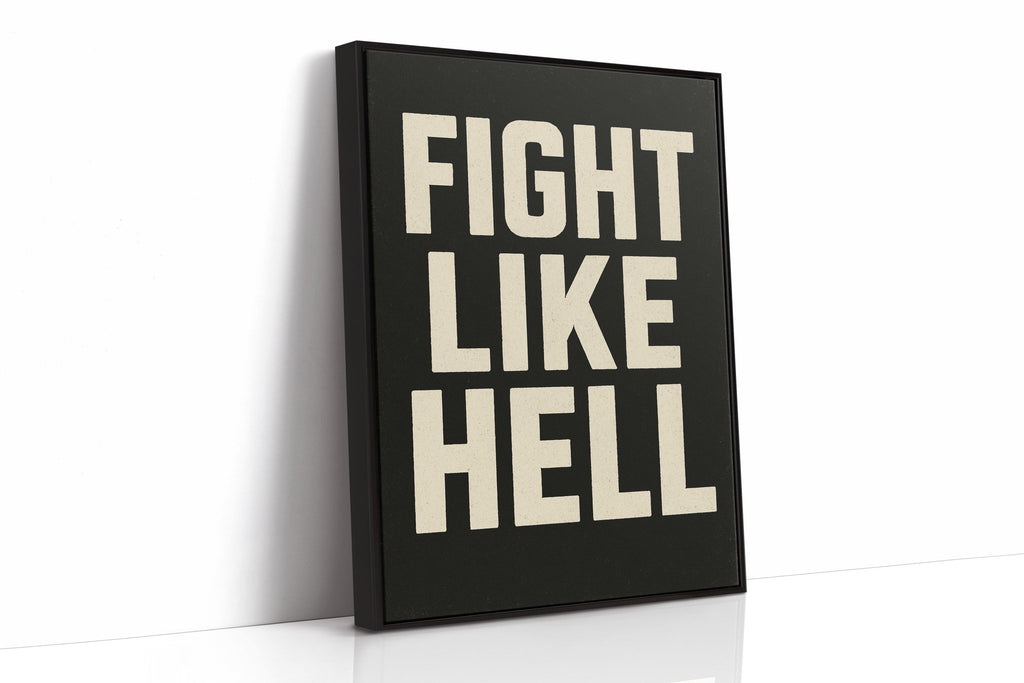 Fight Like Hell Gritty Bold Poster - Quarter Circle AK Boutique