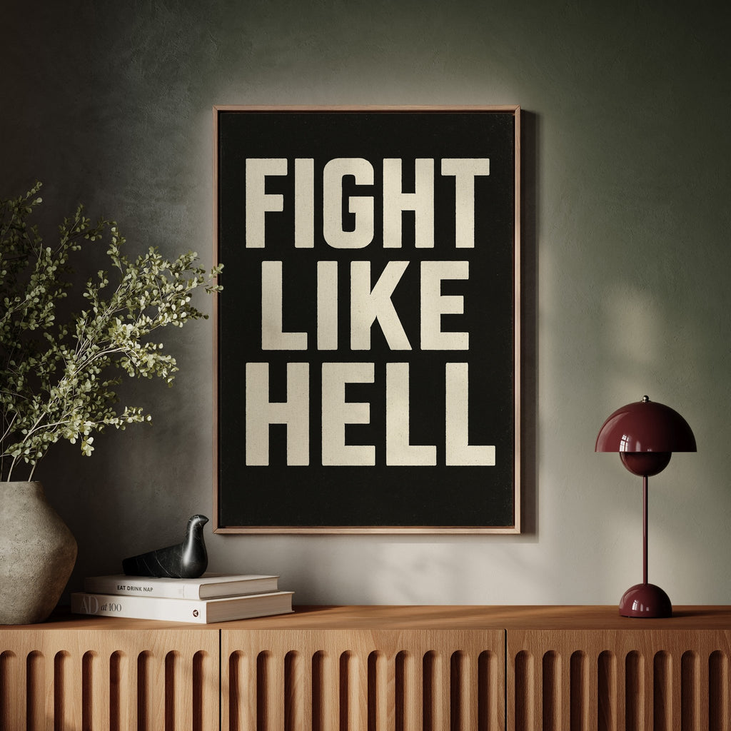 Fight Like Hell Gritty Bold Poster - Quarter Circle AK Boutique
