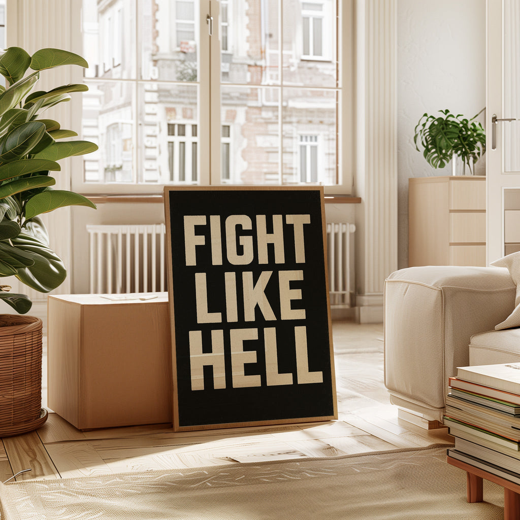 Fight Like Hell Gritty Bold Poster - Quarter Circle AK Boutique