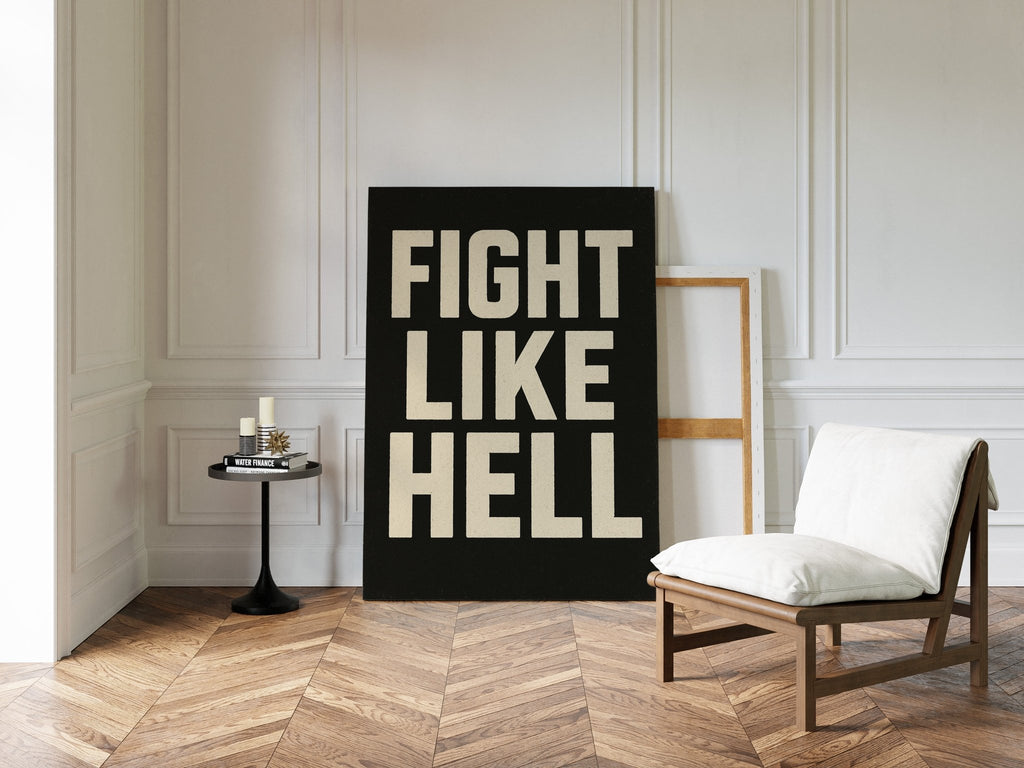 Fight Like Hell Gritty Bold Poster - Quarter Circle AK Boutique
