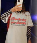 Have the day you deserve tee or sweatshirt - Quarter Circle AK Boutique