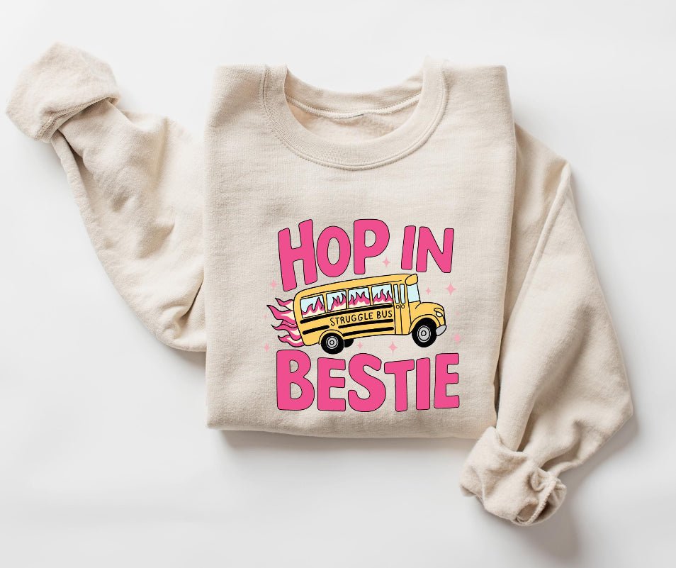 Hop in bestie struggle bus tee & sweatshirt - Quarter Circle AK Boutique