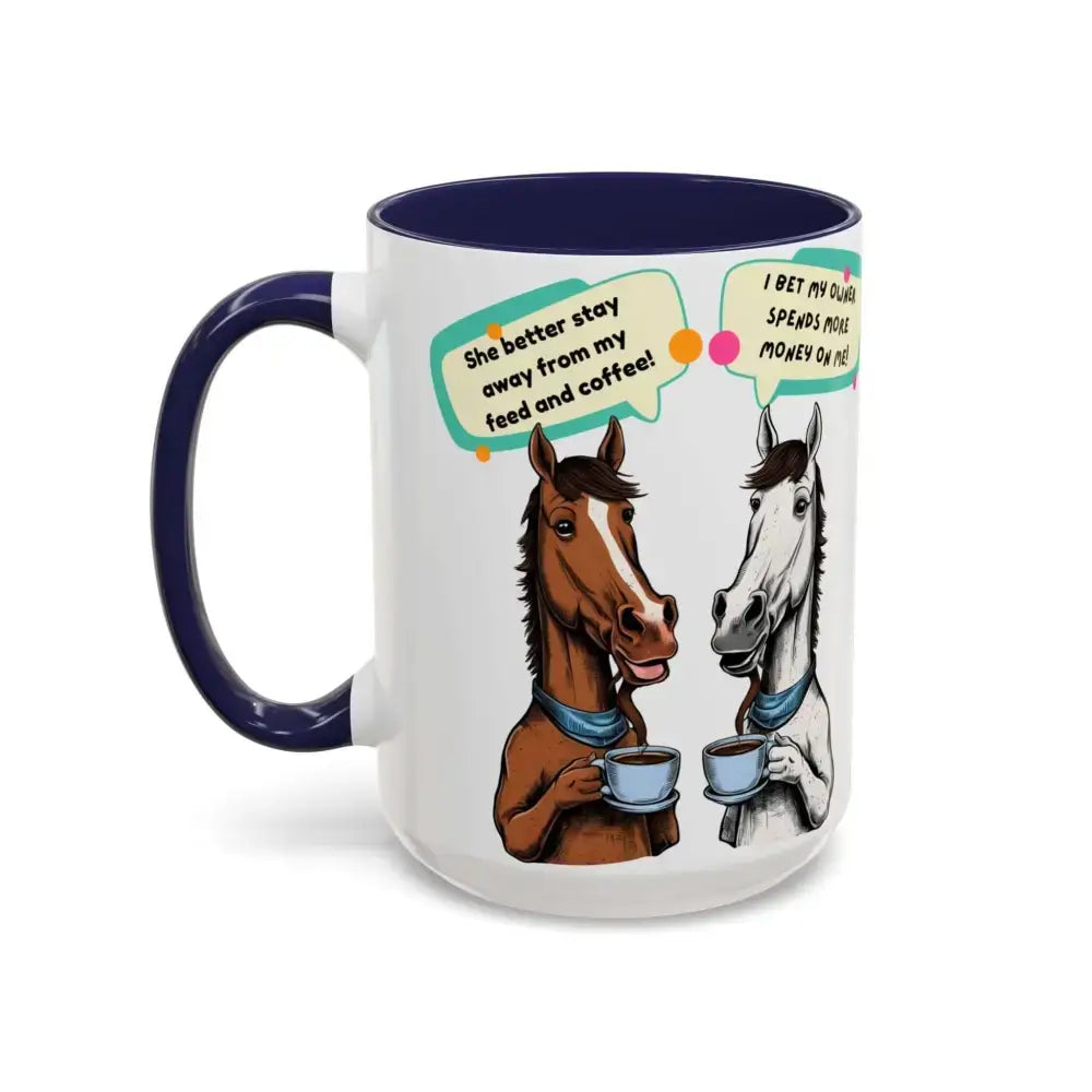 Humorous Horse Coffee Mug - Funny Gifts for Horse Lovers, 15oz