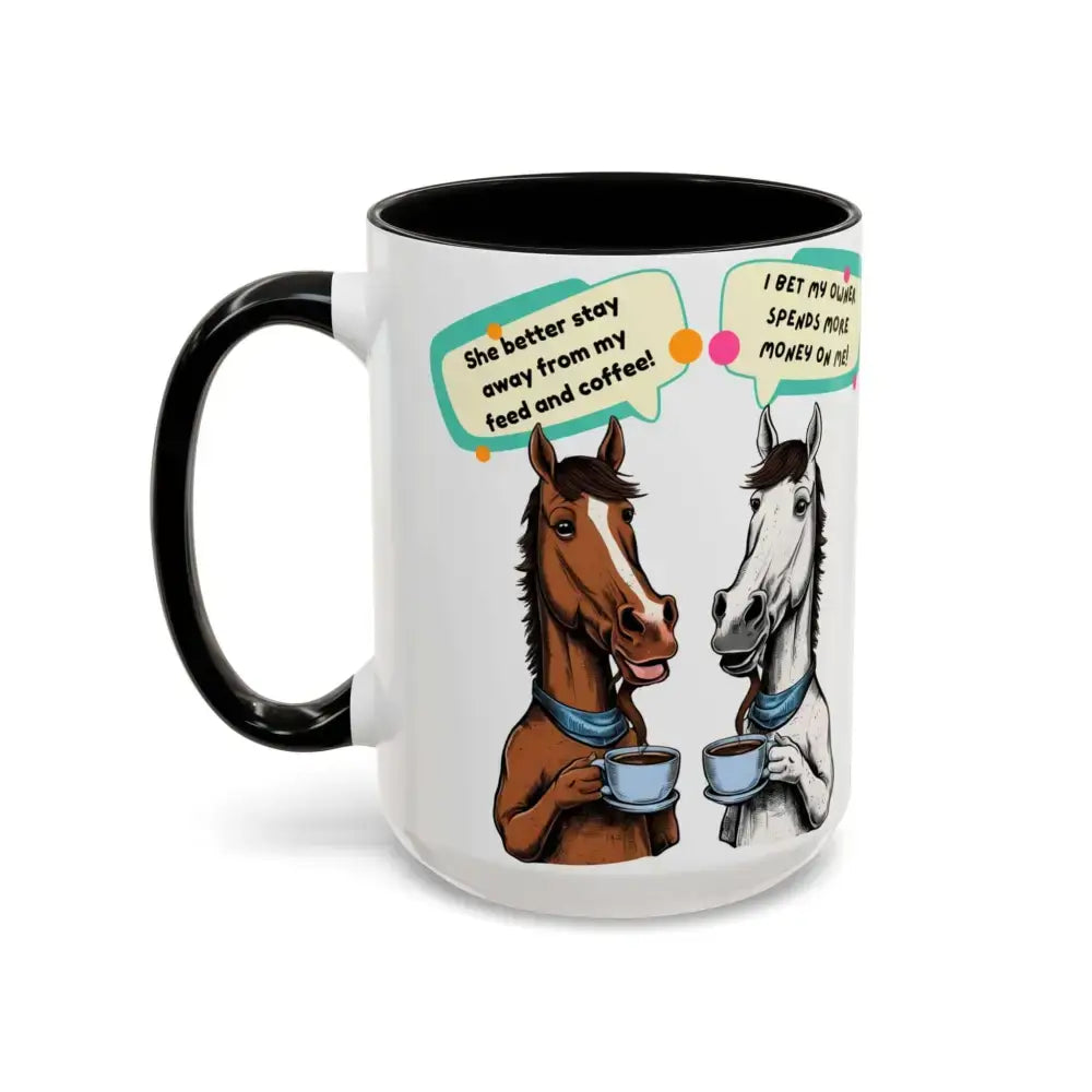 Humorous Horse Coffee Mug - Funny Gifts for Horse Lovers, 15oz