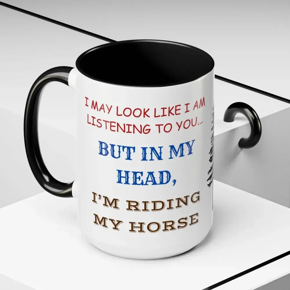 Horse Coffee Mug, I Would Rather Be Riding My Horse