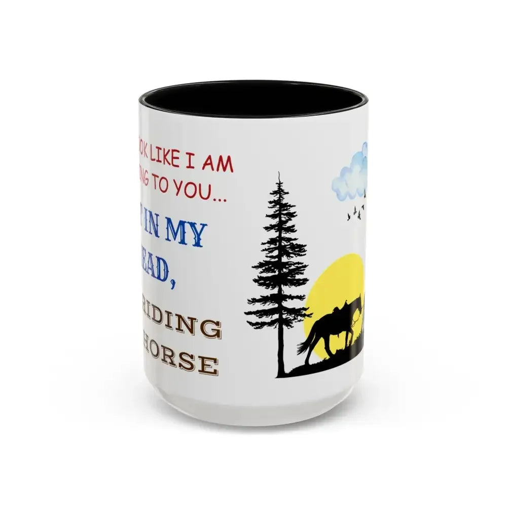 Horse Coffee Mug, I Would Rather Be Riding My Horse
