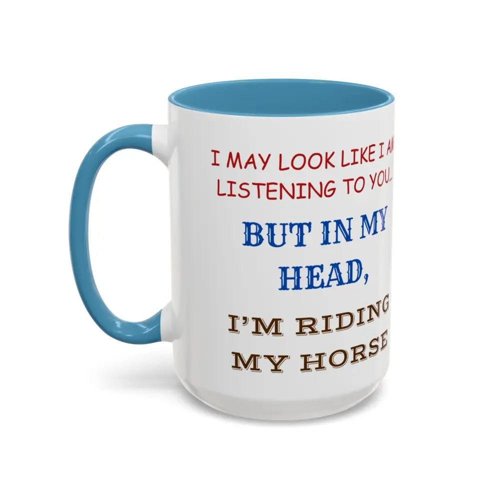 Horse Coffee Mug, I Would Rather Be Riding My Horse