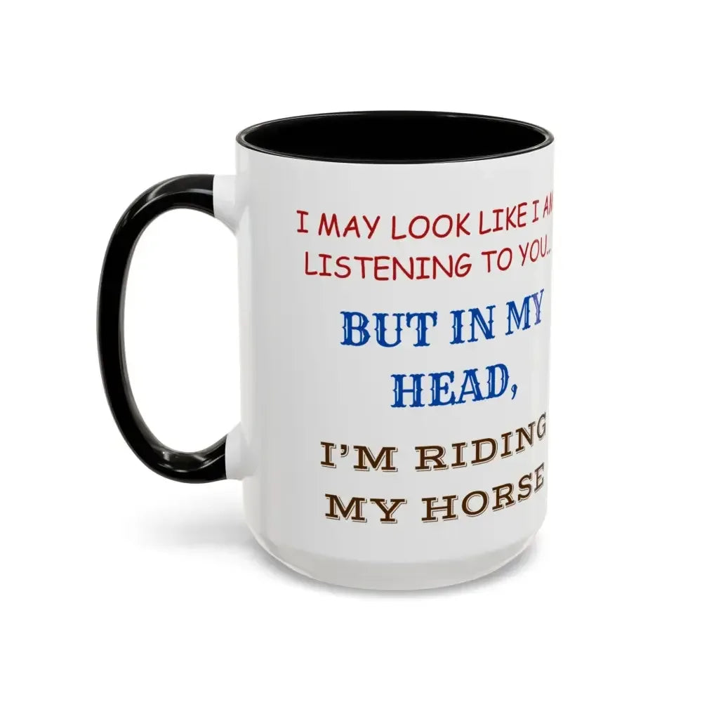 Horse Coffee Mug, I Would Rather Be Riding My Horse