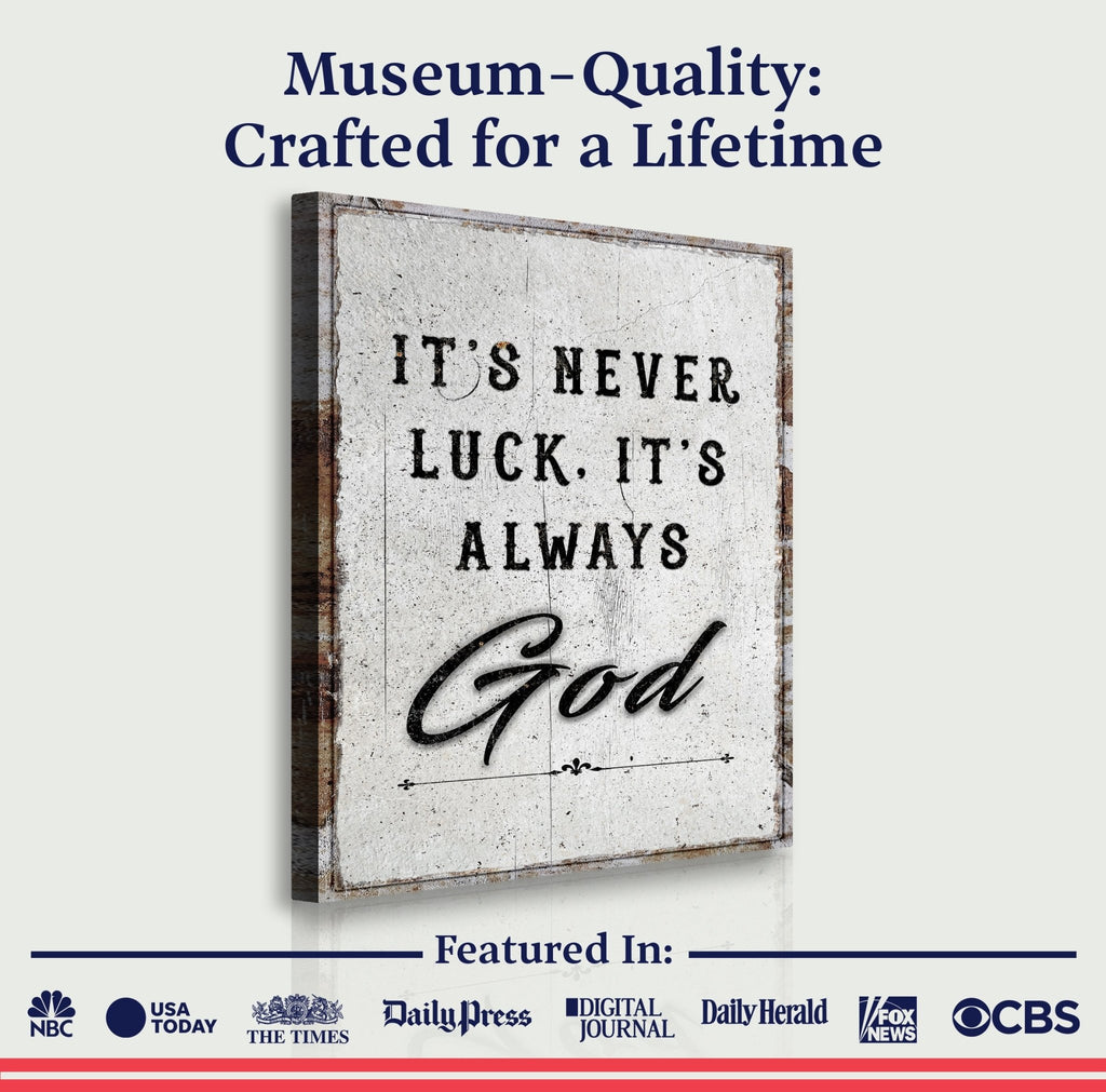 It's Never Luck, It's Always God Faith Wall Art - Quarter Circle AK Boutique