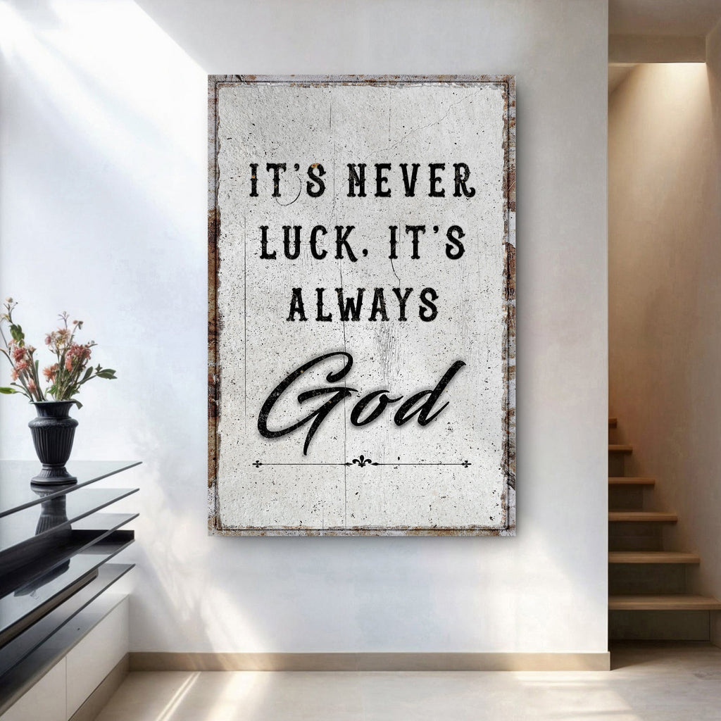It's Never Luck, It's Always God Faith Wall Art - Quarter Circle AK Boutique