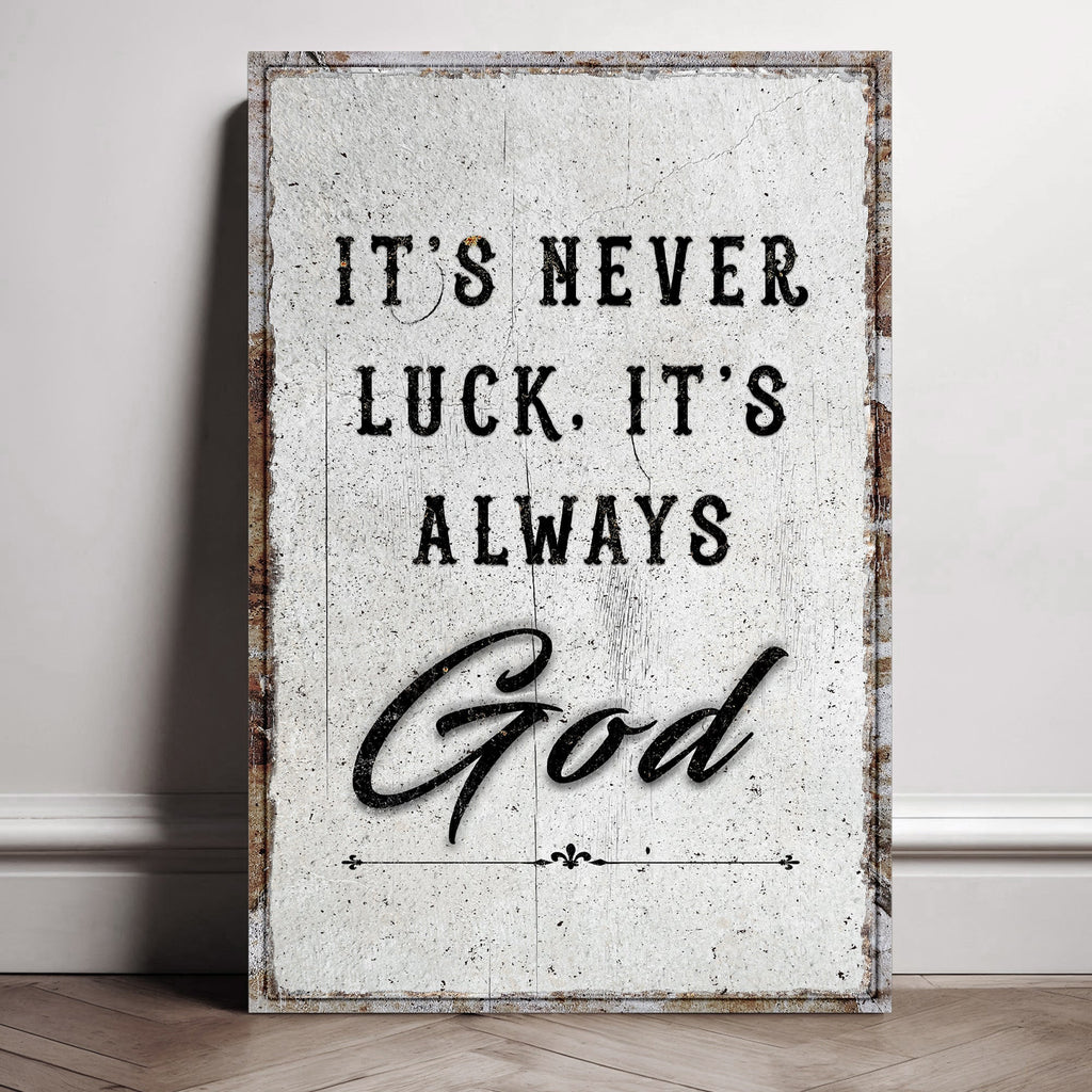 It's Never Luck, It's Always God Faith Wall Art - Quarter Circle AK Boutique