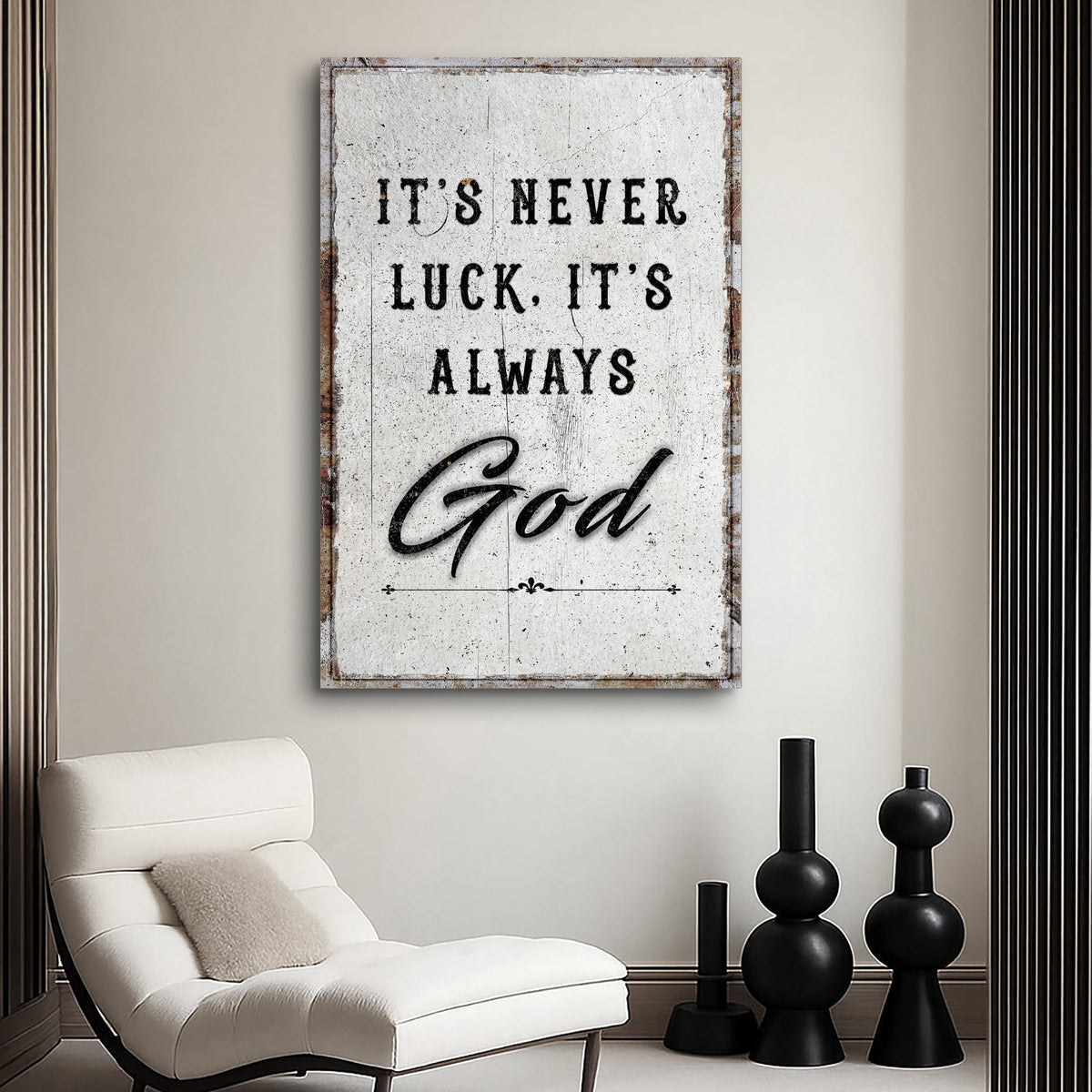 It's Never Luck, It's Always God Faith Wall Art - Quarter Circle AK Boutique