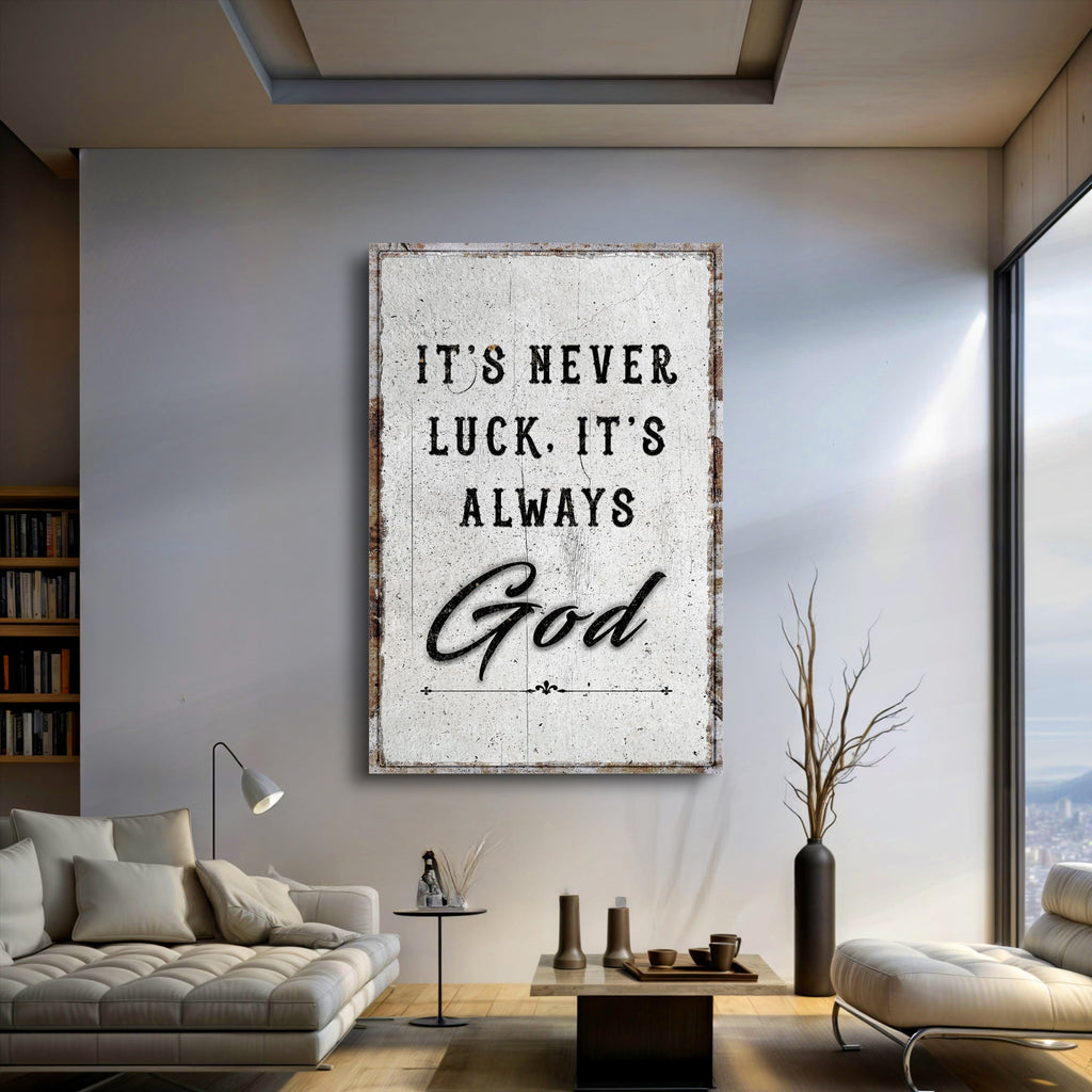 It's Never Luck, It's Always God Faith Wall Art - Quarter Circle AK Boutique