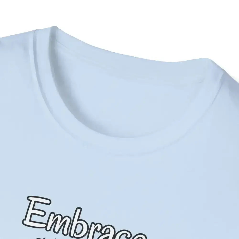 Motivational T-Shirt, Embrace Each Day Inspirational Tee, Good Ol Days