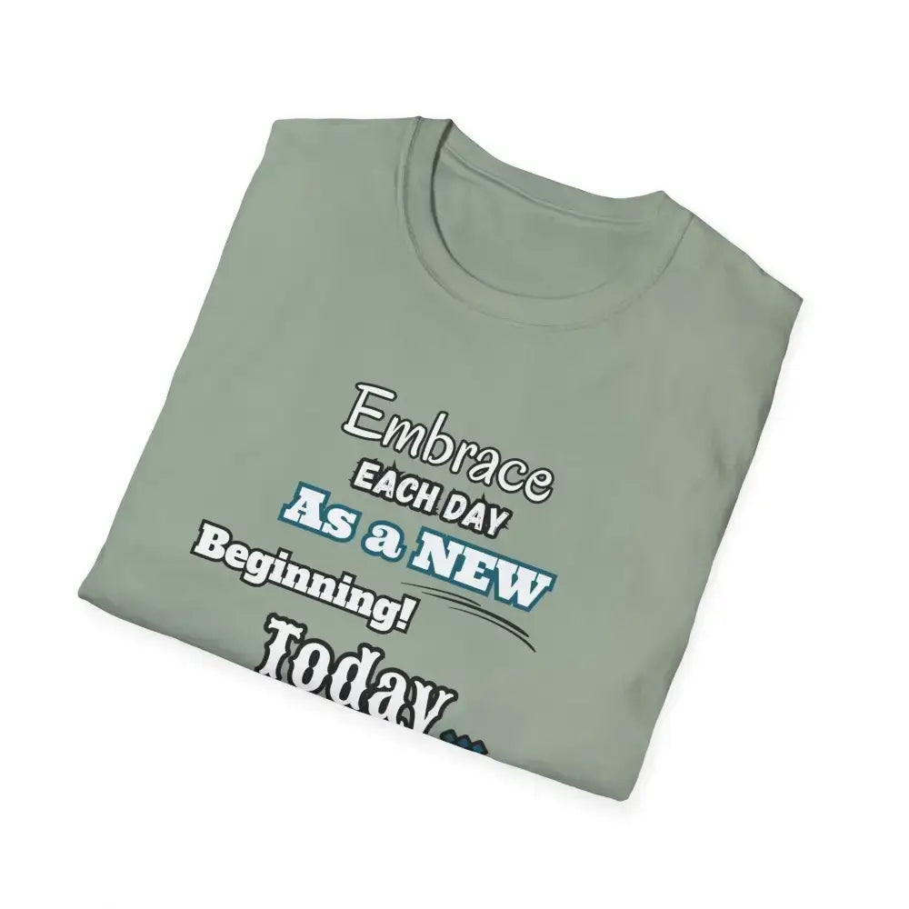 Motivational T-Shirt, Embrace Each Day Inspirational Tee, Good Ol Days