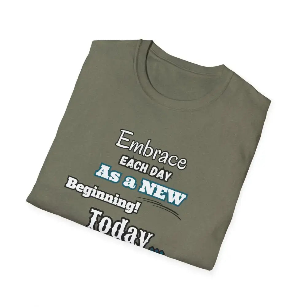 Motivational T-Shirt, Embrace Each Day Inspirational Tee, Good Ol Days