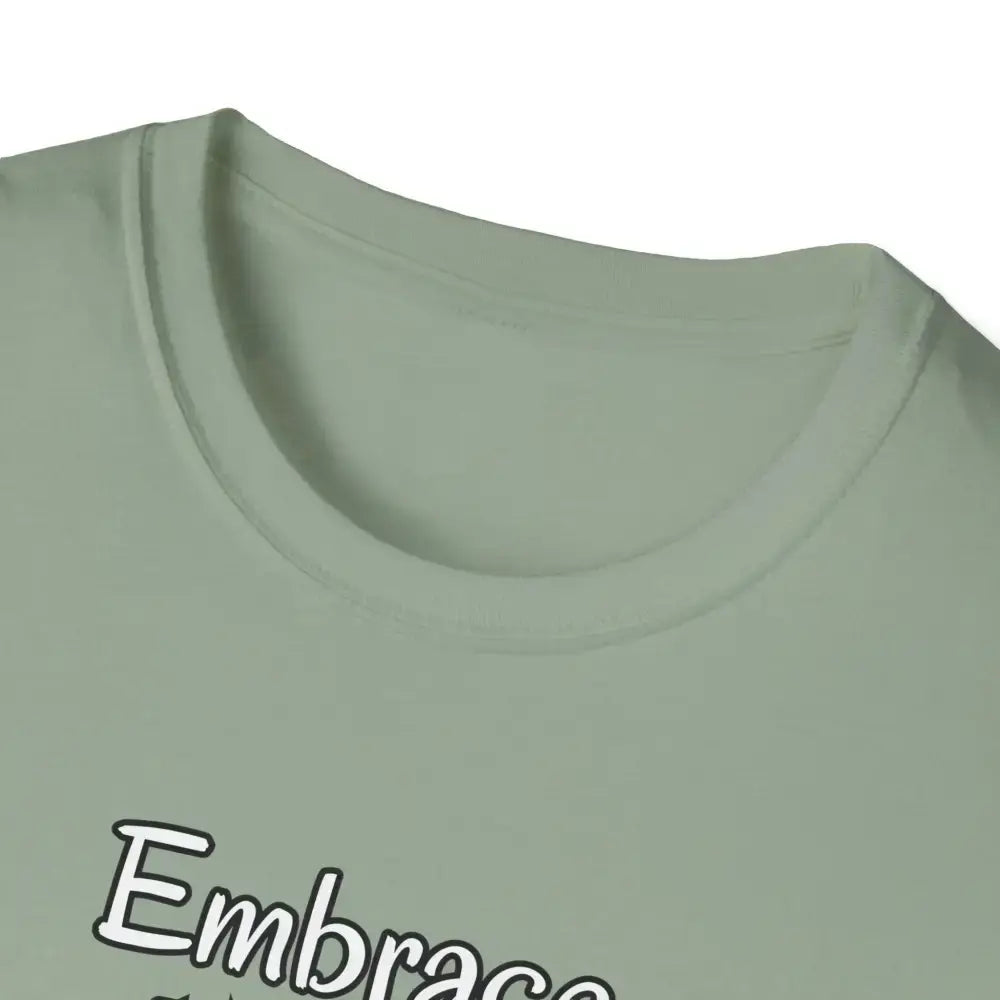 Motivational T-Shirt, Embrace Each Day Inspirational Tee, Good Ol Days