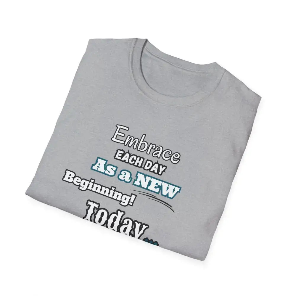 Motivational T-Shirt, Embrace Each Day Inspirational Tee, Good Ol Days