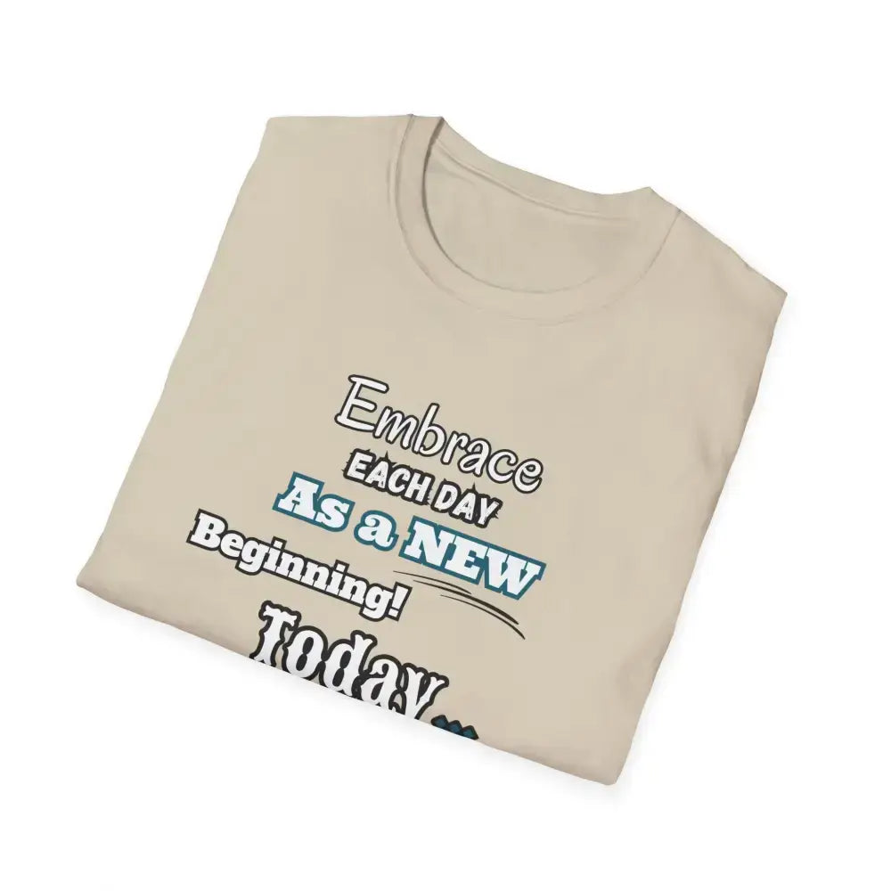 Motivational T-Shirt, Embrace Each Day Inspirational Tee, Good Ol Days
