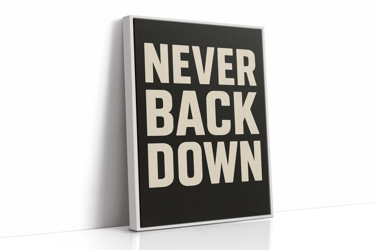 Never Back Down Grit Typography Poster - Quarter Circle AK Boutique