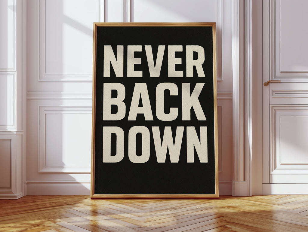 Never Back Down Grit Typography Poster - Quarter Circle AK Boutique