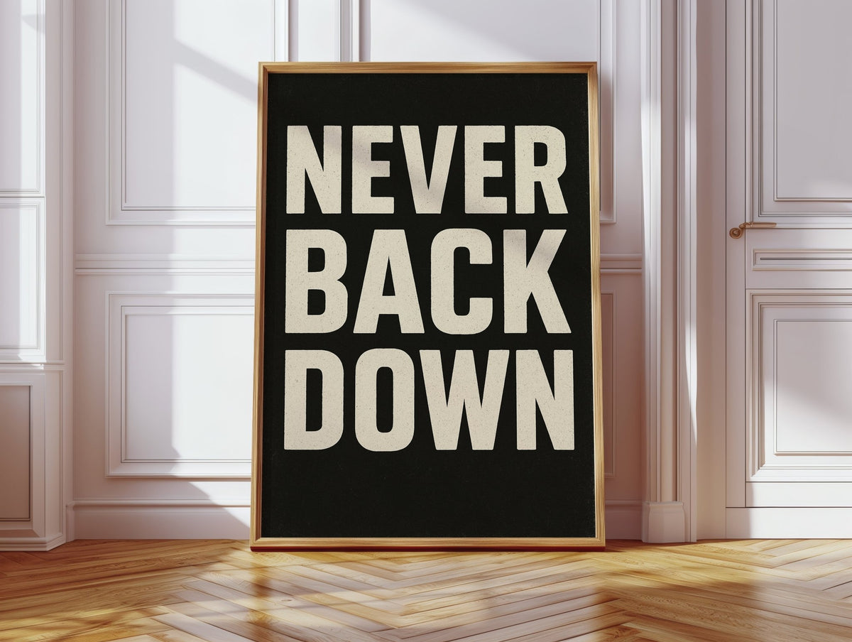 Never Back Down Grit Typography Poster - Quarter Circle AK Boutique