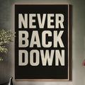 Never Back Down Grit Typography Poster - Quarter Circle AK Boutique